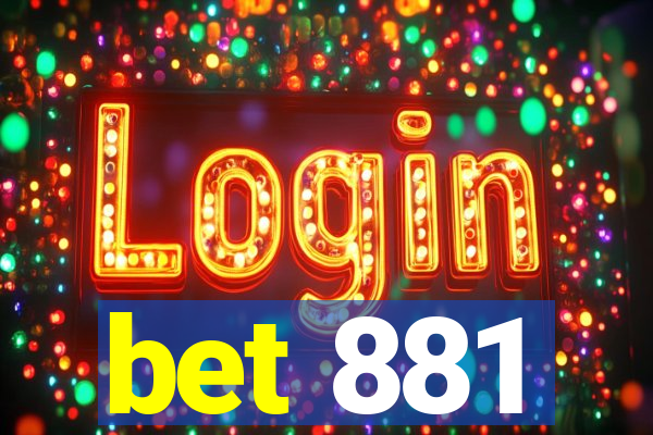 bet 881